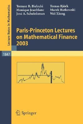 Paris-Princeton Lectures on Mathematical Finance 2003(English, Paperback, Bielecki Tomasz R.)