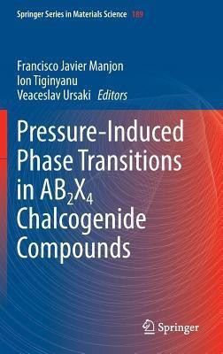 Pressure-Induced Phase Transitions in AB2X4 Chalcogenide Compounds(English, Hardcover, unknown)