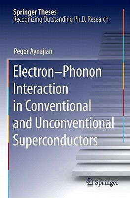 Electron-Phonon Interaction in Conventional and Unconventional Superconductors(English, Hardcover, Aynajian Pegor)