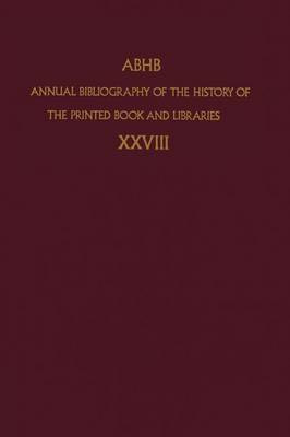 Annual Bibliography of the History of the Printed Book and Libraries(English, Paperback, unknown)