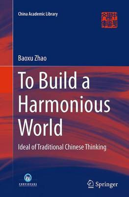 To Build a Harmonious World(English, Paperback, Zhao Baoxu)