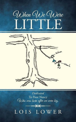 When We Were Little(English, Paperback, Lower Lois)