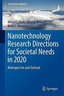 Nanotechnology Research Directions for Societal Needs in 2020(English, Hardcover, Roco Mihail C.)