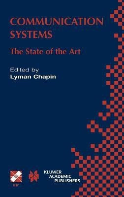 Communication Systems  - The State of the Art Ifip 17th World Computer Congress - Tc6 Stream on Communication Systems The State of the Art Aug(English, Hardcover, unknown)