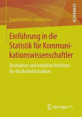 Einfuehrung in die Statistik fuer Kommunikationswissenschaftler(German, Paperback, Uhlemann Ingrid Andrea)