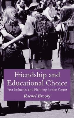 Friendship and Educational Choice(English, Hardcover, Brooks R.)