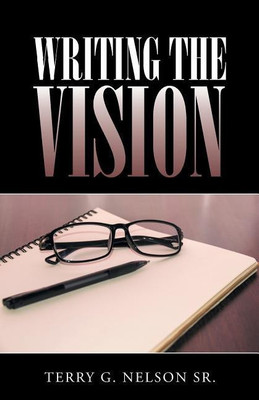 Writing the Vision(English, Paperback, Nelson Terry G Sr)