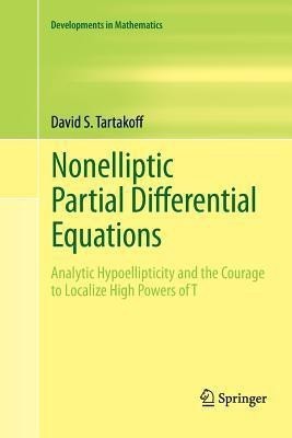 Nonelliptic Partial Differential Equations(English, Paperback, Tartakoff David S.)