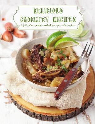 Delicious Crockpot Recipes(English, Paperback, Katie Banks)