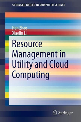 Resource Management in Utility and Cloud Computing(English, Paperback, Zhao Han)