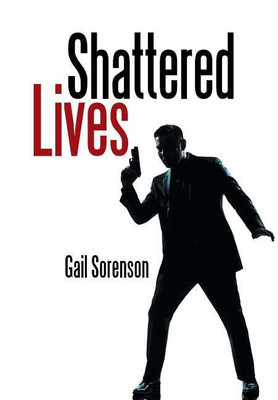 Shattered Lives(English, Hardcover, Sorenson Gail)