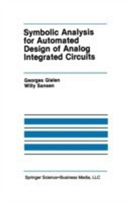 Symbolic Analysis for Automated Design of Analog Integrated Circuits(English, Paperback, Gielen Georges)