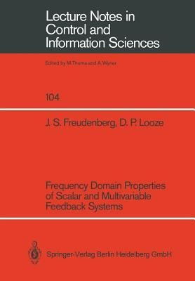 Frequency Domain Properties of Scalar and Multivariable Feedback Systems(English, Paperback, Freudenberg James S.)
