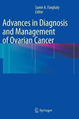 Advances in Diagnosis and Management of Ovarian Cancer(English, Hardcover, unknown)