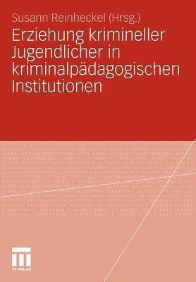Erziehung krimineller Jugendlicher in kriminalpaedagogischen Institutionen(German, Paperback, unknown)