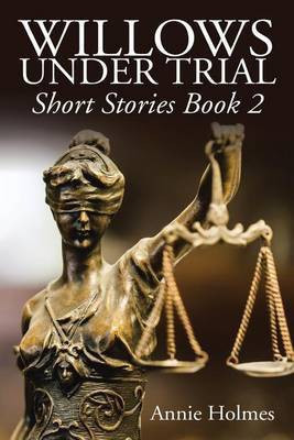 Willows Under Trial(English, Paperback, Holmes Annie)