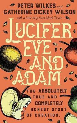 Lucifer Eve and Adam(English, Paperback, Wilkes Peter)