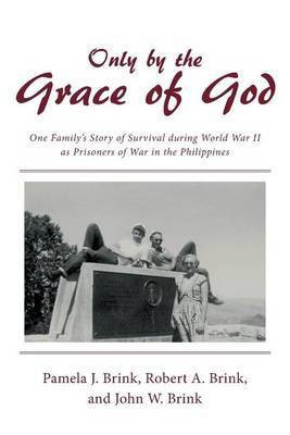 Only by the Grace of God(English, Paperback, Brink Pamela J Dr)