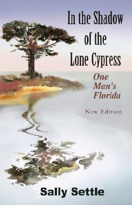 In the Shadow of the Lone Cypress(English, Paperback, Settle Sally)