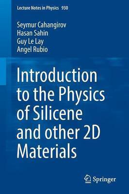Introduction to the Physics of Silicene and other 2D Materials(English, Paperback, Cahangirov Seymur)