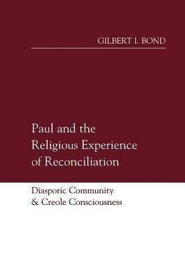 Paul and the Religious Experience of Reconciliation(English, Paperback, Bond Gilbert I.)