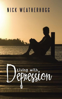 Living with Depression(English, Hardcover, Weatherhogg Nick)