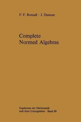 Complete Normed Algebras(English, Paperback, Bonsall Frank F.)