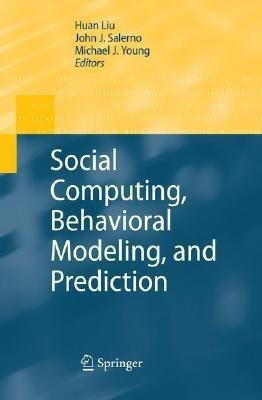Social Computing, Behavioral Modeling, and Prediction(English, Hardcover, unknown)