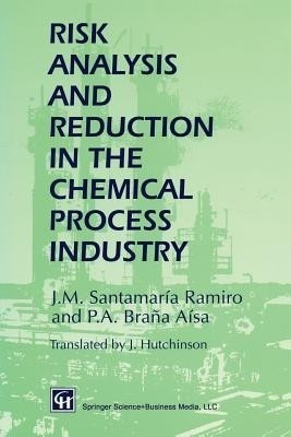 Risk Analysis and Reduction in the Chemical Process Industry(English, Paperback, Santamaria Ramiro J.M.)