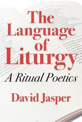 The Language of Liturgy(English, Paperback, Jasper David)