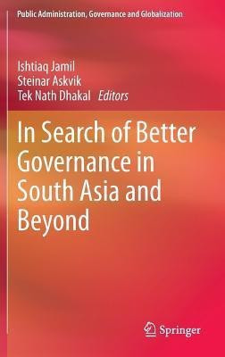 In Search of Better Governance in South Asia and Beyond(English, Hardcover, unknown)
