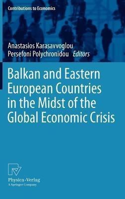 Balkan and Eastern European Countries in the Midst of the Global Economic Crisis(English, Hardcover, unknown)