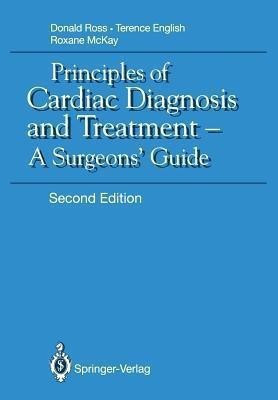 Principles of Cardiac Diagnosis and Treatment(English, Paperback, Ross Donald N.)