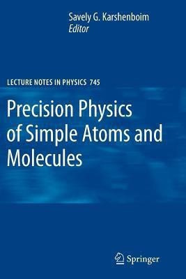 Precision Physics of Simple Atoms and Molecules(English, Paperback, unknown)