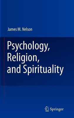 Psychology, Religion, and Spirituality(English, Hardcover, Nelson James M.)