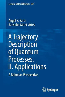 A Trajectory Description of Quantum Processes. II. Applications(English, Paperback, Sanz Angel S.)