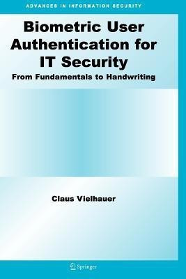 Biometric User Authentication for IT Security(English, Paperback, Vielhauer Claus)