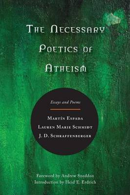 The Necessary Poetics of Atheism(English, Paperback, Espada Martin)