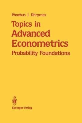 Topics in Advanced Econometrics(English, Paperback, Dhrymes Phoebus J.)
