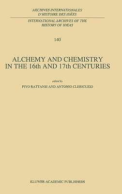 Alchemy and Chemistry in the 16th and 17th Centuries(English, Hardcover, unknown)