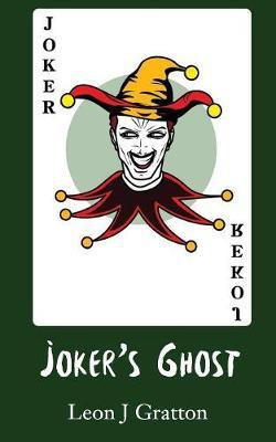 Joker's Ghost(English, Paperback, Gratton Leon J)