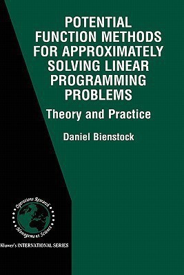 Potential Function Methods for Approximately Solving Linear Programming Problems: Theory and Practice(English, Hardcover, Bienstock Daniel)