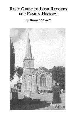 Basic Guide to Irish Records for Family History(English, Paperback, Mitchell Brian)