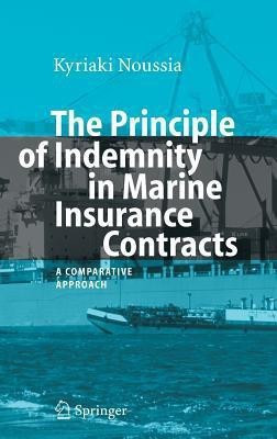 The Principle of Indemnity in Marine Insurance Contracts(English, Hardcover, Noussia Kyriaki)