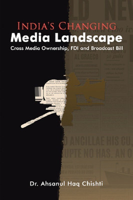 India's Changing Media Landscape(English, Hardcover, Chishti Ahsanul Haq Dr)