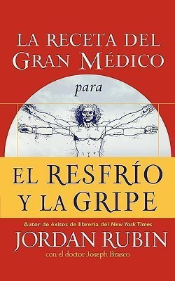 La receta del Gran Medico para el resfrio y la gripe(Spanish, Paperback, Rubin Jordan)
