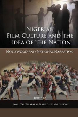 Nigerian Film Culture and the Idea of the Nation(English, Paperback, unknown)