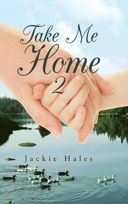 Take Me Home 2(English, Hardcover, Hales Jackie)
