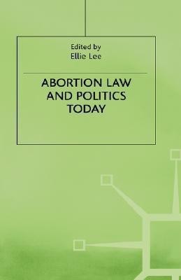 Abortion Law and Politics Today(English, Hardcover, unknown)