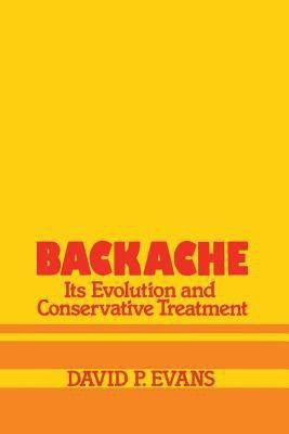 Backache: its Evolution and Conservative Treatment(English, Paperback, Evans D.P.)